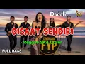 Lagu Dadali - Disaat Sendiri (Reggae Cover) || Full Bass