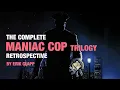 Download Lagu Maniac Cop Trilogy: A Retrospective by Erik Clapp