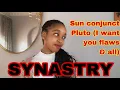 SYNASTRY Sun conjunct Pluto I want you flaws and all