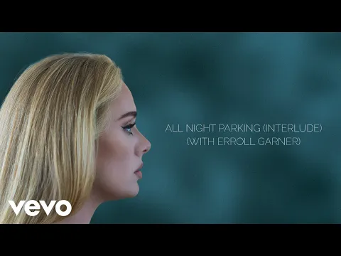 Download MP3 Adele - All Night Parking (with Erroll Garner) Interlude (Official Lyric Video)