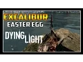 Excalibur location Dying Light