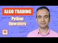 Python Operators - Algo Trading