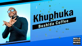 bushida coffee khuphuka official audio 