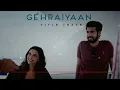 Gehraiyaan Title Track 💖 Love Song 💖 Gehraiyaan ❤️Love Vibes