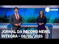 Download Lagu Jornal da Record News - 08/05/2025