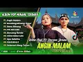 Lagu ANGIN MALAM - Wita Sofi Ft Jacson Zeran | DENDANG MINANG TIMUR | NONA MINANG | LAGU MINANG REMIX