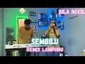 Lagu SEMBILU REMIX LAMPUNG DILA NOCIL | | REMIX LAMPUNG TERBARU 2024 VIRAL!!!