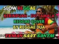 Lagu KERINDUAN - EVI TAMALA - REGGAE COVER BY REGGAEDUA