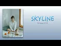 SEJEONG (김세정) - SKYLINE LYRICS (Color Coded, ENG SUB, HAN, ROM)