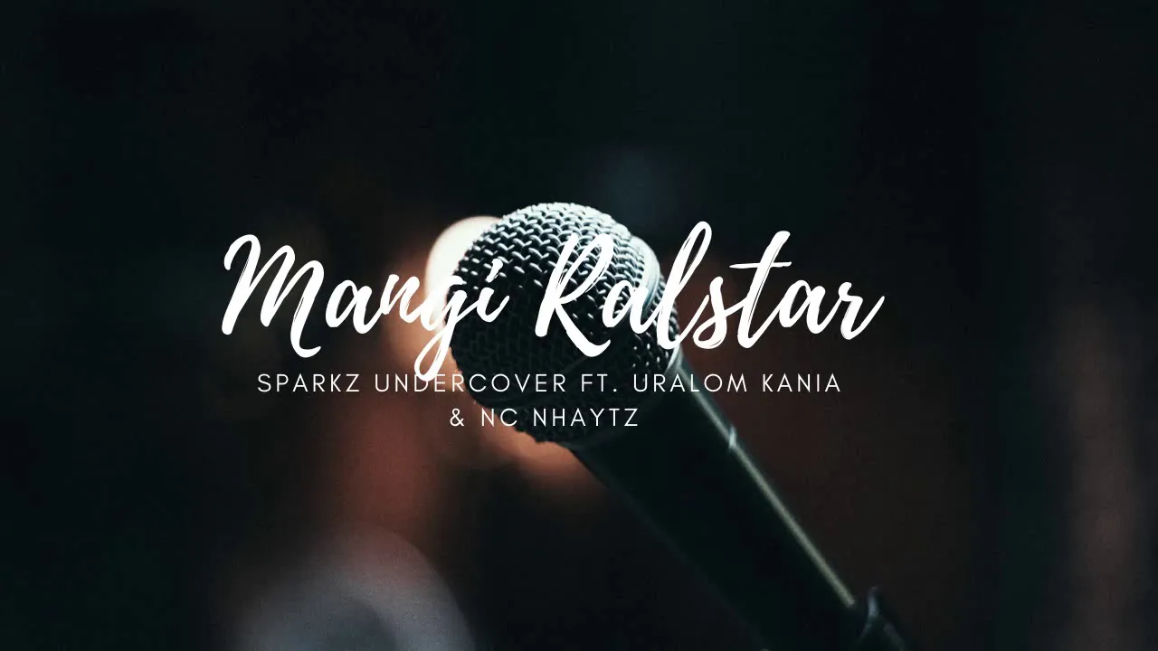 Mangi Ralstar (2020) Sparkz Undercover ft. Uralom Kania & NC Nhaytz
