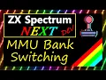 ZX Spectrum Next Dev - MMU Bank Switching in Z80 Assembly
