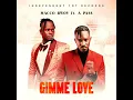 Gimme love maccobwoy ft Apass 🇸🇸🇺🇬 hot ting 💥