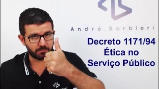 Ética no Serviço Público - Decreto 1171/94