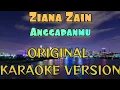 Download Lagu Ziana Zain - Anggapanmu Karaoke