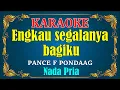 Download Lagu ENGKAU SEGALANYA BAGIKU - Pance Pondaag [ KARAOKE HD ] Nada Pria