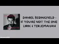 Download Lagu Daniel Bedingfield - If You're Not The One Lirik dan Terjemahan