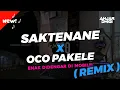 Download Lagu DJ Viral Tiktok!!! || Saktenane x Oco Pakele || Kangmas Sepurane Yen Wes Nglarani ( AnjarDwiqiRmx )