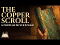 The Copper Scroll A Treasure List the Dead Sea Kept Secret