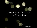 There's a Twinkle in Your Eye - Lance Allen