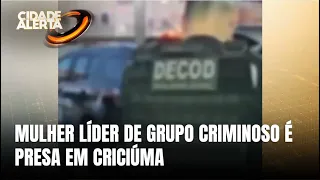 Prisão de líder feminina em organização criminosa em SC