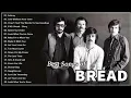 Download Lagu The Best Of Bread Full Album | Bread Greatest Hits Collection