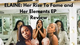elaine her rise to fame and elements ep review