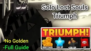 EZ Solo Lost Souls Triumph Full NST Full Guide TDS Towerdefensesimulator