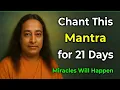 Just Lie in Bed and Chant This Mantra for 21 Days – Miracles Will Happen