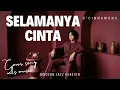 Lagu SELAMANYA CINTA - D'CINNAMONS | MODERN JAZZ VERSION COVER BY WILS MUSIC