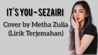 Download IT'S YOU - SEZAIRI (COVER BY METHA ZULIA) || Lirik Terjemahan MP3