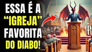 Por que SATANÁS AMA tanto esta IGREJA e o que você precisa saber para ESCAPAR dela!