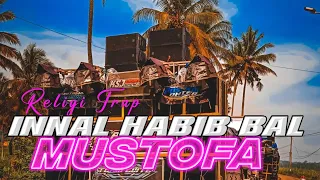 Download Sholawat INNAL HABIB BAL MUSTOFA TRAP Slowed Viral Tiktok 🎧 Cocok Buat Cek Sound MP3