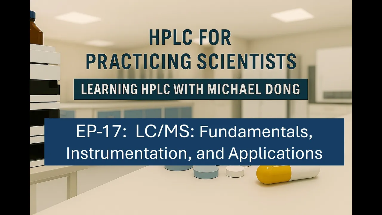 22. EP-17: LC/MS: Fundamentals, Instrumentation, and Applications