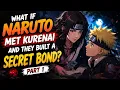 Which is What If Naruto Met Kurenai and They Built a Secret Bond Part 1