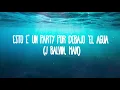 Tainy, J. Balvin - Agua