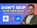 Bulk Edit Text Links or Images in Seconds with Search Replace WordPress Plugin