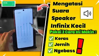 2 cara memperbesar suara speaker semua hape infinix jadi lebih kencang ngebass dan jernih
