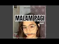 Lagu MALAM PAGI (Remix)
