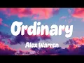 Alex Warren - Ordinary (Lyrics)