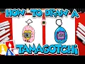 How To Draw A Tamagotchi