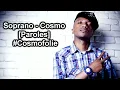 [HD] Soprano Cosmo (Paroles)
