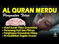 Download Lagu Murottal Merdu Sebelum Tidur | Menenangkan Pikiran dan Mengusir Cemas