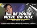 Lagu ILL BE YOURS X MOVE ON NDX REMIX FYP VIRAL KARNAVAL 2026 - DIDIK JANGKRIK PROJECT