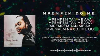 daddy lumba mpempem do me lyrics video