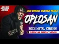 Lagu OPLOSAN - Metal Version (Live Lipsync Performance) | Dangdut Rock Metal by JrangJreng