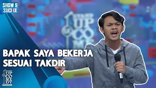 stand up gilang bapak saya bekerja sesuai takdir ultimate show 9 suci ix