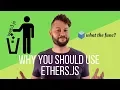 Stop Using Web3 js Ethers js Is Better Here s Why