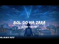 Lagu Bol Do Na Zara (Slowed \u0026 Reverb) Lofi Song 🥀❣️ #lofi #tseries #lovesong