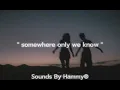 Download Lagu Somewhere only we know ( sad version ) SlowednReverb.