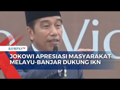 Download MP3 Dukung Pembangunan IKN, Presiden: Terima Kasih Masyarakat Melayu-Banjar!